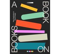 A Book on Books Celebrating the Art of Book Design Today