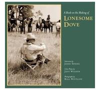 A Book on the Making of Lonesome Dove by John Spong John Spong (Auteur)