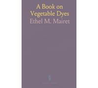 A Book on Vegetable Dyes