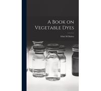 A Book On Vegetable Dyes