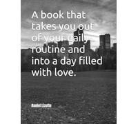 A book that takes you out of your daily routine and into a day filled with love.