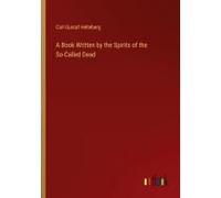 A Book Written By The Spirits Of The So-Called Dead