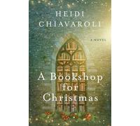 A Bookshop for Christmas - Heidi Chiavaroli - Heidi Chiavaroli - ebook (ePub) - Livre