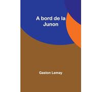 A bord de la Junon