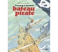 À bord de l'Aventure, bateau pirate Sabine Boccador (Auteur)