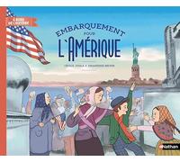 A bord de l'Histoire - Embarquement pour l'Amérique - Un album pour revivre la traversée de l'Atlantique et le rêve américain en 1913 - dès 7 ans