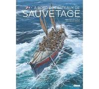 A bord des bateaux de sauvetage Jean-Yves Delitte (Auteur), Jean-Benoît Héron (Auteur)