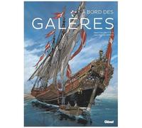 Jean-Yves Delitte et Jean-Benoît Héron – À bord des galères – Glénat