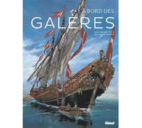 À bord des galères - Jean-Yves Delitte - Glénat - cartonné - Guide