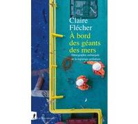 À bord des géants des mers - Ethnographie embarquée de la logistique globalisée Claire Flécher (Auteur)