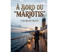 À Bord du "Mariotis": Les notes de voyage d'un explorateur français du XIXe siècle naviguant vers l'Égypte