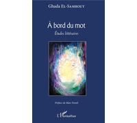 À bord du mot Étude littéraire - Ghada El-Samrout - L'harmattan - broché - Etude