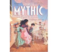 À bord du Mythic, le Jumeau du Titanic – Tome 3 : La Passagère clandestine – Éditions Albin Michel