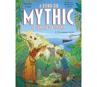 A bord du Mythic, le jumeau du Titanic - tome 4 - Un amour secret - Fabrice Colin - Albin Michel - ebook (ePub) - Roman cadet