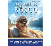 A bord du Stella Nova: Un voyage initiatique universel et moderne pour les enfants - Avec carnet de voyage, photos authentiques du Capitaine et bande originale en streaming via QR codes