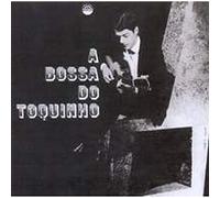 A Bossa Do Toquinho [IMPORT]