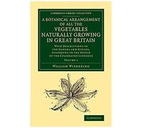 A Botanical Arrangement Of All The Vegetables Naturally Growing In Great Britain - Volume 1
