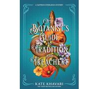 A Botanist's Guide to Tradition and Treachery