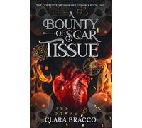 A Bounty of Scar Tissue