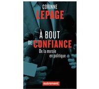 À bout de confiance Corinne Lepage (Auteur)