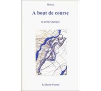 A bout de course : Le dernier dialogue