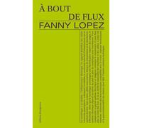 A bout de flux - Fanny Lopez - Divergences - broché - Etude