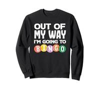 À bout de mon chemin, je vais au bingo Fun Bingo Sweatshirt