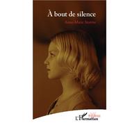 A bout de silence - Anne-Marie Storme - L'harmattan - broché - Théâtre