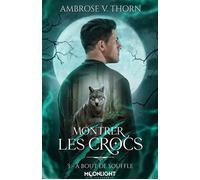 À bout de souffle Montrer les crocs, T3 - Ambrose V. Thorn - Moonlight - ebook (ePub) - Livre