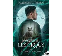 À bout de souffle Montrer les crocs, T3 - Ambrose V. Thorn - MxM Bookmark - ebook (ePub) - Livre