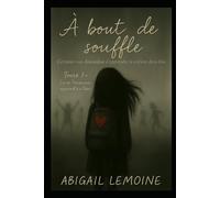 À bout de souffle: Tome 1: Là où l'innocence apprend à se taire
