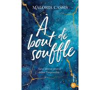 A bout de souffle Une romance intense où l'amour transcende les frontières du réel - Maloria Cassis - Harpercollins - broché - Roman