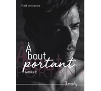 À bout portant - MadiLie V. - Butterfly Eds - broché - Roman