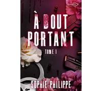 A Bout Portant Tome 1 - Sophie Philippe - Shingfoo - broché - Roman
