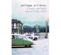 À bout portant: Versailles 1972