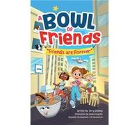 A Bowl of Friends Friends Are Forever - Terry Delaney - Terry Delaney - Livre en Anglais Terry DelaneyTerry Delaney (Auteur)