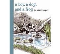 A Boy a Dog and a Frog by Mercer Mayer Mercer Mayer (Auteur)