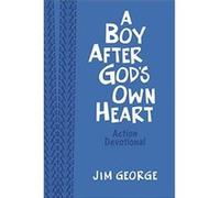 A Boy After Gods Own Heart Action Devotional Milano Softone by Jim George Inconnu (Auteur)