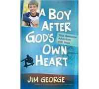 A Boy After Gods Own Heart by Jim George Jim George (Auteur)
