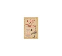 A Boy In Terezín: The Private Diary Of Pavel Weiner, April 1944-April 1945