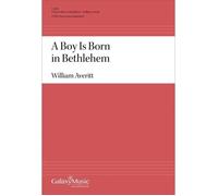 A Boy Is Born In Bethlehem / Choral Score