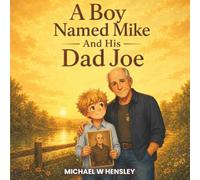 A Boy Named Mike And His Dad Joe