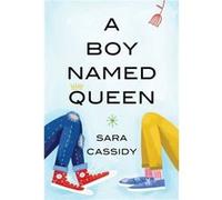 A Boy Named Queen by Sara Cassidy Sara Cassidy (Auteur)