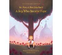 A Boy Who Became Pope: The Story of John Paul II