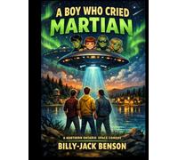 A Boy Who Cried Martian