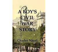 A Boy's Civil War Story