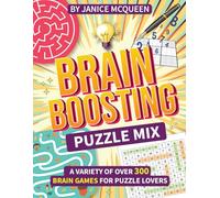 A Brain Boosting Puzzle Mix: A Variety of over 300 Brain Games for Puzzle Lovers