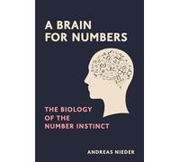 A Brain for Numbers: The Biology of the Number Instinct