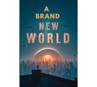 A BRAND NEW WORLD: Space adventure and first-contact sci-fi with alien planet discovery and human survival at stake
