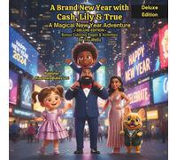 A Brand New Year with Cash, Lily & True (Deluxe Edition): A Magical New Year Adventure